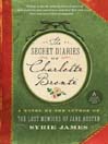 Cover image for The Secret Diaries of Charlotte Brontë